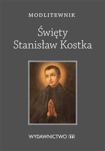 Picture of Modlitewnik Święty Stanisław Kostka