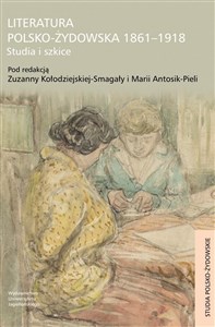 Obrazek Literatura polsko-żydowska 1861-1918 Studia i szkice