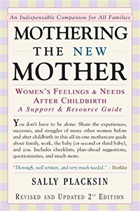 Obrazek Mothering the New Mother: Women's Feelings & Needs After Childbirth: A Support and Resource Guide: Women's Feelings and Needs After Childbirth - A Support and Resource Guide