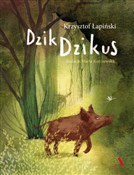 polish book : Dzik Dziku... - Krzysztof Łapiński