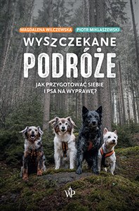 Picture of Wyszczekane podróże Jak przygotować siebie i psa na wyprawę
