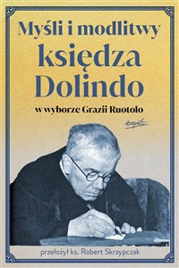 Obrazek Myśli i modlitwy księdza Dolindo w wyborze Grazii Ruotolo