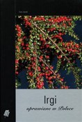 Show details for Irgi uprawiane w Polsce Irgi upraw... - Ewa Jerzak -  foreign books in polish