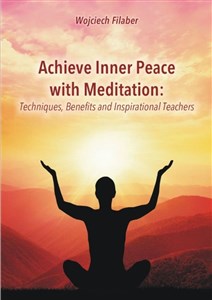 Obrazek Achive Inner Peace with Meditation Techniques, Benefits and Inspirational Teachers