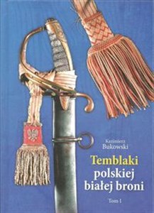 Obrazek Temblaki polskiej białej broni Tom 1