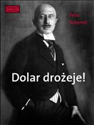 Dolar droż... - Felix Scherret -  books from Poland