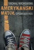 Amerykańsk... - Michał Wichowski -  foreign books in polish 