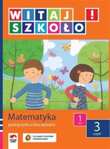 Picture of Witaj szkoło! 1 Matematyka Podręcznik z ćwiczeniami Część 3 edukacja wczesnoszkolna