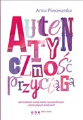 Autentyczn... - Anna Piwowarska -  Polish Bookstore 