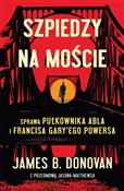 Szpiedzy n... - James Donovan -  Polish Bookstore 