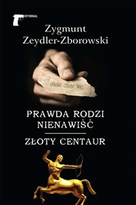 Picture of Prawda rodzi nienawiść Złoty centaur