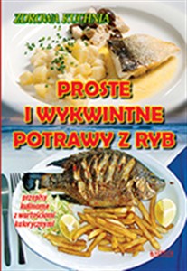 Picture of Proste i wykwintne potrawy z ryb przepisy kulinarne z wartościami kalorycznymi