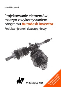 Obrazek Projektowanie elementów maszyn z wykorzystaniem programu Autodesk Inventor.