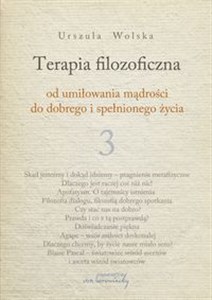 Obrazek Terapia filozoficzna 3 Od umiłowania mądrości do dobrego i spełnionego życia