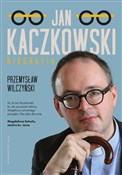 Jan Kaczko... - Przemysław Wilczyński -  Książka z wysyłką do UK