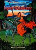 Legendy śr... - Marta Berowska -  books from Poland