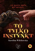 To tylko i... - Karolina Wilchowska -  foreign books in polish 