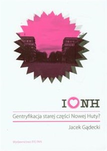 Obrazek I love Nowa Huta Gentryfikacja starej części Nowej Huty?