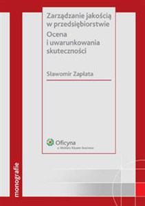 Picture of Zarządzanie jakością w przedsiębiorstwie Ocena i uwarunkowania skuteczności