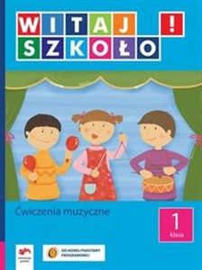 Picture of Witaj szkoło! 1 Ćwiczenia muzyczne edukacja wczesnoszkolna