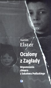 Picture of Ocalony z Zagłady Wspomnienia chłopca z Sokołowa Podlaskiego