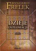 polish book : Dzieje dyp... - Ryszard Frelek