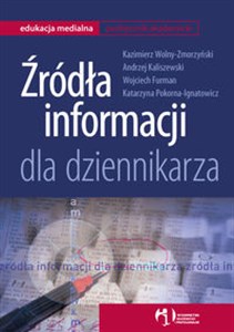 Picture of Źródła informacji dla dziennikarza podręcznik akademicki