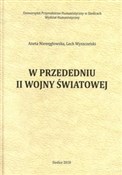 W przededn... - Aneta Niewęgłowska, Lech Wyszczelski -  books from Poland