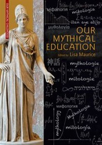 Picture of Our Mythical Education. The Reception of Classical Myth Worldwide in Formal Education, 1900–2020