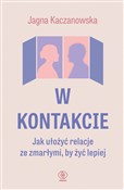 W kontakci... - Jagna Kaczanowska -  Polish Bookstore 