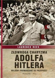 Picture of Złowroga charyzma Adolfa Hitlera Miliony prowadzone ku przepaści
