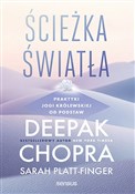 Show details for Ścieżka światła. Praktyki jogi królewskiej od podstaw Zobacz : Ścieżka św... - Deepak Chopra, Sarah Platt-Finger
