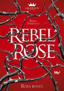 Picture of Rebel Rose. Róża buntu. The Queen's Council. Tom 1