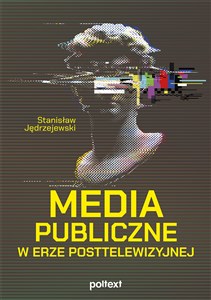 Picture of Media publiczne w erze posttelewizyjnej