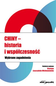 Obrazek Chiny historia i współczesność Wybrane zagadnienia