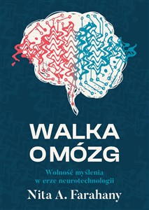 Picture of Walka o mózg. Wolność myślenia w erze neurotechnologii