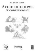 Życie duch... - Ks. Jacek Kołak -  Polish Bookstore 