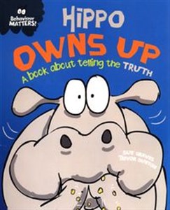 Picture of Hippo Owns Up A book about telling the Truth