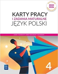 Obrazek Język polski 4 Karty pracy i zadania maturalne Zakres podstawowy i rozszerzony Liceum Technikum