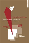 Neofuturzy... - Marta Baron-Milian -  books in polish 