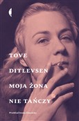 Zobacz : Moja żona ... - Ditlevsen Tove