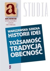 Obrazek Warszawska szkoła historii idei Tożsamość - tradycja - obecność