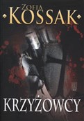 Krzyżowcy ... - Zofia Kossak -  Polish Bookstore 
