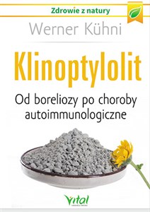 Obrazek Aktywny zeolit klinoptylolit Od boreliozy po choroby autoimmunologiczne