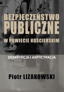 Picture of Bezpieczeństwo publiczne w powiecie kościerskim - deskrypcja i antycypacja