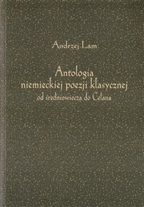 Picture of Antologia niemieckiej poezji klasycznej od średniowiecza do Celana
