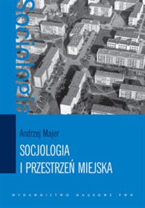 Picture of Socjologia i przestrzeń miejska