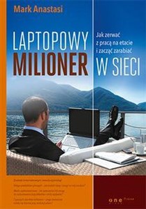 Picture of Laptopowy Milioner Jak zerwać z pracą na etacie i zacząć zarabiać w sieci
