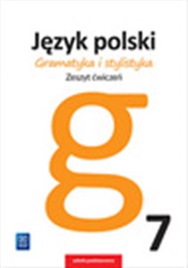 Obrazek Gramatyka i stylistyka Język polski 7 Zeszyt ćwiczeń Szkoła podstawowa
