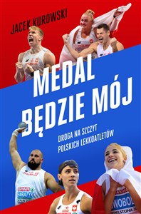 Picture of Medal będzie mój Droga na szczyt polskich lekkoatletów